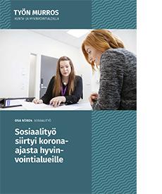 Sosiaalityö siirtyi korona-ajasta hyvinvointialueille -raportin kansi